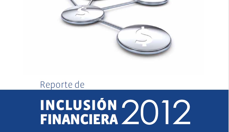 Reporte inclusión financiera 2012