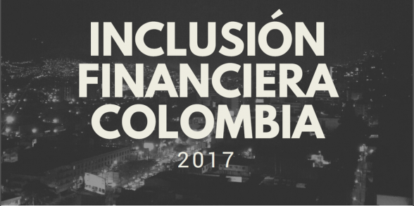 Inclusión Financiera en Colombia